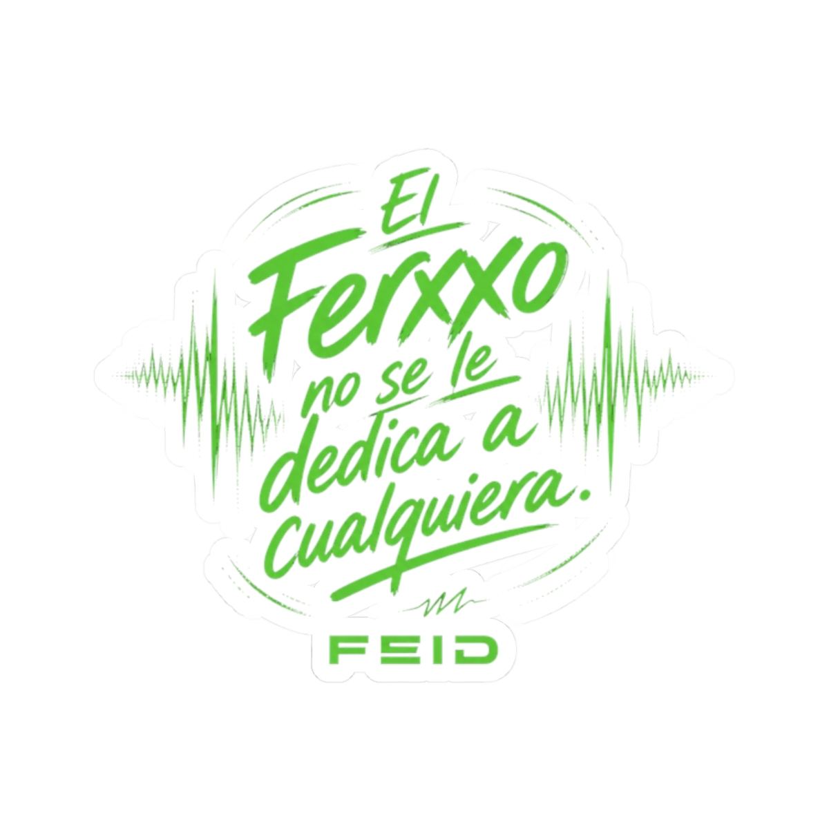 Feid "El Ferxxo no se le dedica a cualquiera." Sticker - Official Stickers merchandise